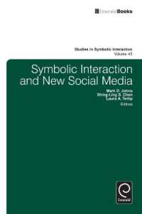 象徴的相互作用主義と新しいソーシャルメディア<br>Symbolic Interaction and New Social Media (Studies in Symbolic Interaction)