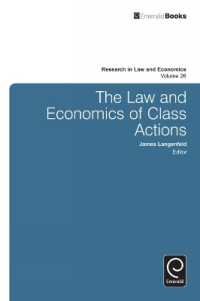 クラス・アクションの法と経済学<br>The Law and Economics of Class Actions (Research in Law and Economics)