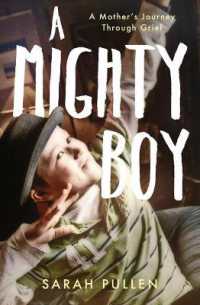 A Mighty Boy : A Mother's Journey through Grief