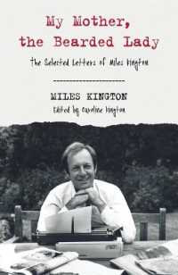 My Mother, the Bearded Lady : The Selected Letters of Miles Kington