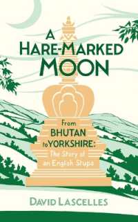 A Hare-Marked Moon : From Bhutan to Yorkshire: The Story of an English Stupa