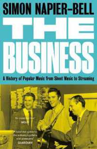 The Business : A History of Popular Music from Sheet Music to Streaming