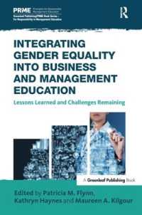 Integrating Gender Equality into Business and Management Education : Lessons Learned and Challenges Remaining (The Principles for Responsible Management Education Series)