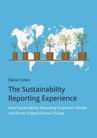 Sustainability Reporting Experience : How Sustainability Reporting Empowers People and Drives Organizational Change -- Hardback