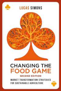Changing the Food Game (2e) : Market Transformation Strategies for Sustainable Agriculture -- Paperback / softback （2 ed）