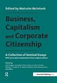 Business, Capitalism and Corporate Citizenship : A Collection of Seminal Essays