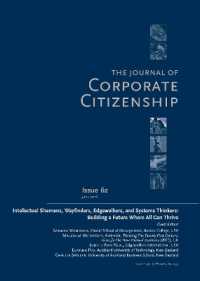 Intellectual Shamans, Wayfinders, Edgewalkers, and Systems Thinkers: Building a Future Where All Can Thrive : A special theme issue of the Journal of Corporate Citizenship (Issue 62)