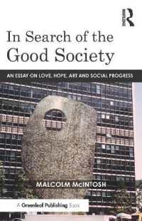 In Search of the Good Society : Love, Hope and Art as Political Economy