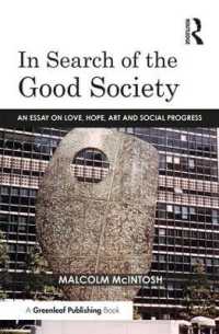 In Search of the Good Society : Love, Hope and Art as Political Economy