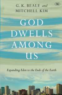 God Dwells among Us : Expanding Eden to the Ends of the Earth