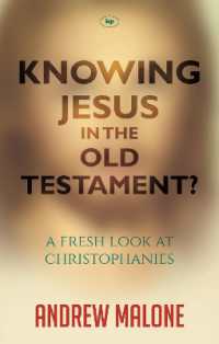 Knowing Jesus in the Old Testament? : A Fresh Look at Christophanies