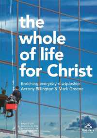 The Whole of Life for Christ : Becoming Everyday Disciples (Keswick Study Guides)