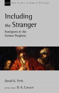 Including the Stranger : Foreigners in the Former Prophets (New Studies in Biblical Theology)