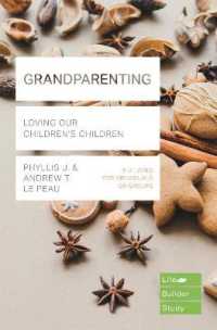 Grandparenting : Loving Our Children's Children (Lifebuilder Bible Studies)