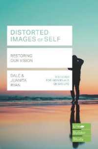 Distorted images of Self (Lifebuilder Study Guides) : Restoring our Vision (Lifebuilder Bible Study Guides)