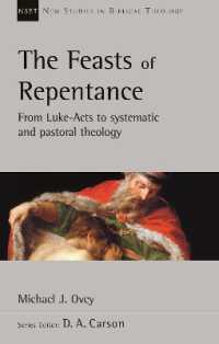 The Feasts of Repentance : From Luke-Acts to Systematic and Pastoral Theology (New Studies in Biblical Theology)