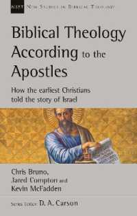 Biblical Theology According to the Apostles : How the Earliest Christians Told the Story of Israel