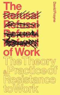 Refusal of Work : The Theory and Practice of Resistance to Work -- Hardback