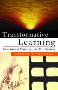 Transformative Learning : Fostering Educational Vision in the 21st Century （Reprint）