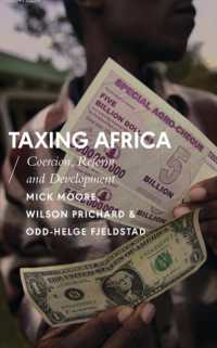 Taxing Africa : Coercion, Reform and Development (African Arguments)