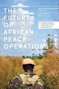 The Future of African Peace Operations : From the Janjaweed to Boko Haram (Africa Now)