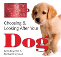 Choosing & Looking after Your Dog (Handy Petcare Guides) （New）