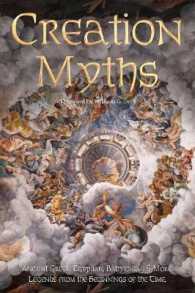 Creation Myths: Legends from the Beginning of Time (Definitive Myths & Tales)