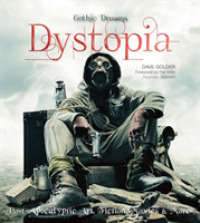 Dystopia : Fantasy Art, Fiction and the Movies (Gothic Dreams)