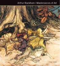 Arthur Rackham (Masterpieces of Art)