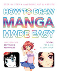 How to Draw Manga Made Easy : Step-by-step, Awesome Art & Artists