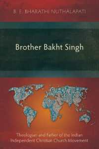 Brother Bakht Singh : Theologian and Father of the Indian Independent Christian Church Movement