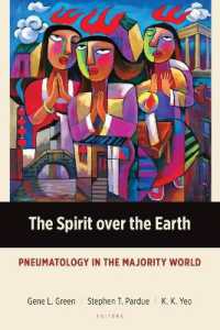 The Spirit over the Earth : Pneumatology in the Majority World (Majority World Theology Series)