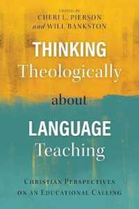 Thinking Theologically about Language Teaching : Christian Perspectives on an Educational Calling