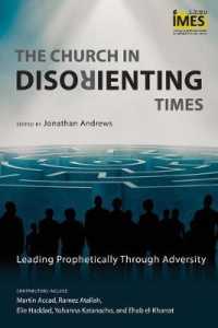 The Church in Disorienting Times : Leading Prophetically through Adversity (The Institute of Middle East Studies Series)