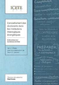 L'encadrement des doctorants dans les institutions théologiques évangéliques : Guide pratique pour les directeurs de thèse (Collection Icete)