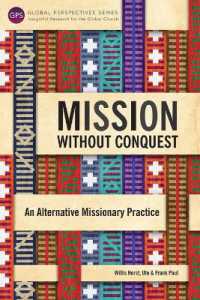 Mission without Conquest : An Alternative Missionary Practice (Global Perspectives Series)