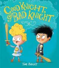 Good Knight, Bad Knight -- Hardback