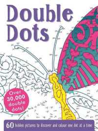 Double Dots : 60 amazing hidden pictures to discover and colour one dot at a time (Adult Colouring/activity)
