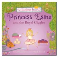 Princess Esme and the Royal Giggles (The Treehouse Princess) （UK）