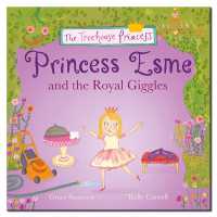 Princess Esme and the Royal Giggles (The Treehouse Princess) （UK）
