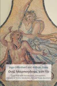 Ovid, Metamorphoses, 3.511-733 : Latin Text with Introduction, Commentary, Glossary of Terms, Vocabulary Aid and Study Questions (Classics Textbooks)