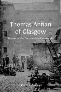 Thomas Annan of Glasgow : Pioneer of the Documentary Photograph