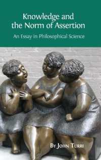 Knowledge and the Norm of Assertion : An Essay in Philosophical Science （Hardback）