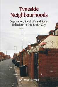 Tyneside Neighbourhoods : Deprivation, Social Life and Social Behaviour in one British City