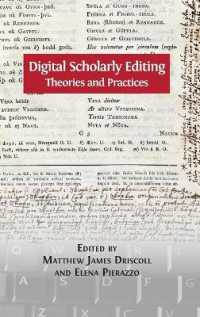 Digital Scholarly Editing : Theories and Practices (Digital Humanities) （Hardback）