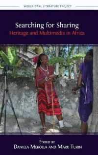 Searching for Sharing : Heritage and Multimedia in Africa (World Oral Literature) （Hardback）