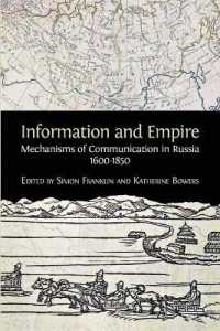 Information and Empire : Mechanisms of Communication in Russia, 1600-1854