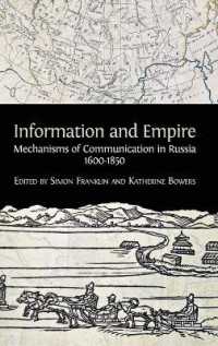 Information and Empire : Mechanisms of Communication in Russia, 1600-1854 （Hardback）