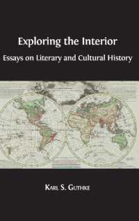 Exploring the Interior : Essays on Literary and Cultural History （Hardback）