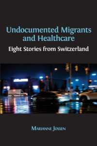 Undocumented Migrants and Healthcare : Eight Stories from Switzerland (Open Reports)